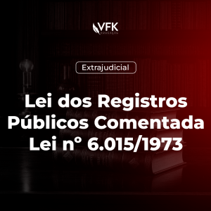 Lei dos Registros Públicos Comentada – Lei nº 6.015/1973 | LRP
