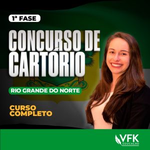 1ª Fase – Concurso de Cartório/Rio Grande do Norte – Curso Completo