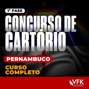 1ª Fase – Concurso de Cartório/Pernambuco – Curso Completo