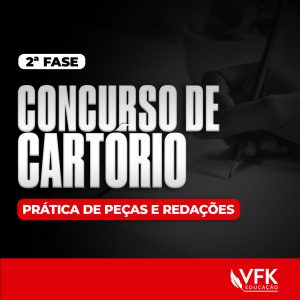 2ª Fase – Concurso de Cartório – Prática de Peças e Redações – 2025