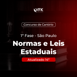 1ª Fase – Concurso de Cartório/São Paulo – Normas e Leis Estaduais – Atualizado 14º