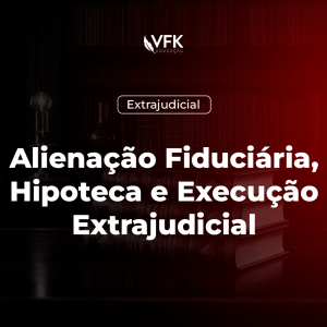 Curso Alienação Fiduciária, Hipoteca e Execução Extrajudicial