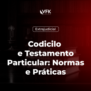 Curso Codicilo e Testamento Particular: Normas e Práticas