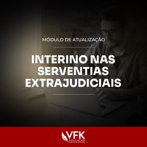 Curso para Interino em Serventias Extrajudiciais