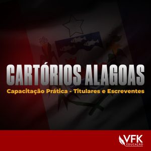 Cartórios Alagoas | Capacitação Prática – Titulares e Escreventes