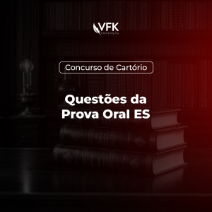 Questões da Prova Oral ES – Concurso de Cartório